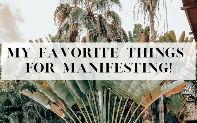 Favorite Things For Manifesting
